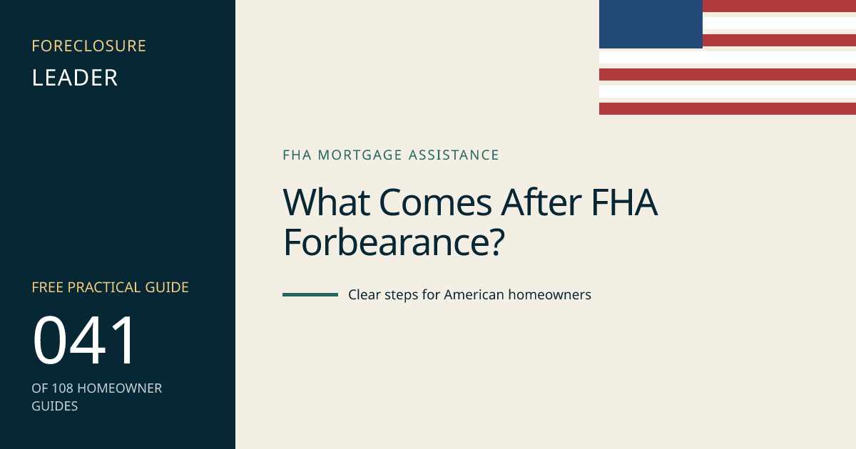 What Comes After FHA Forbearance?: visual guide for U.S. homeowners
