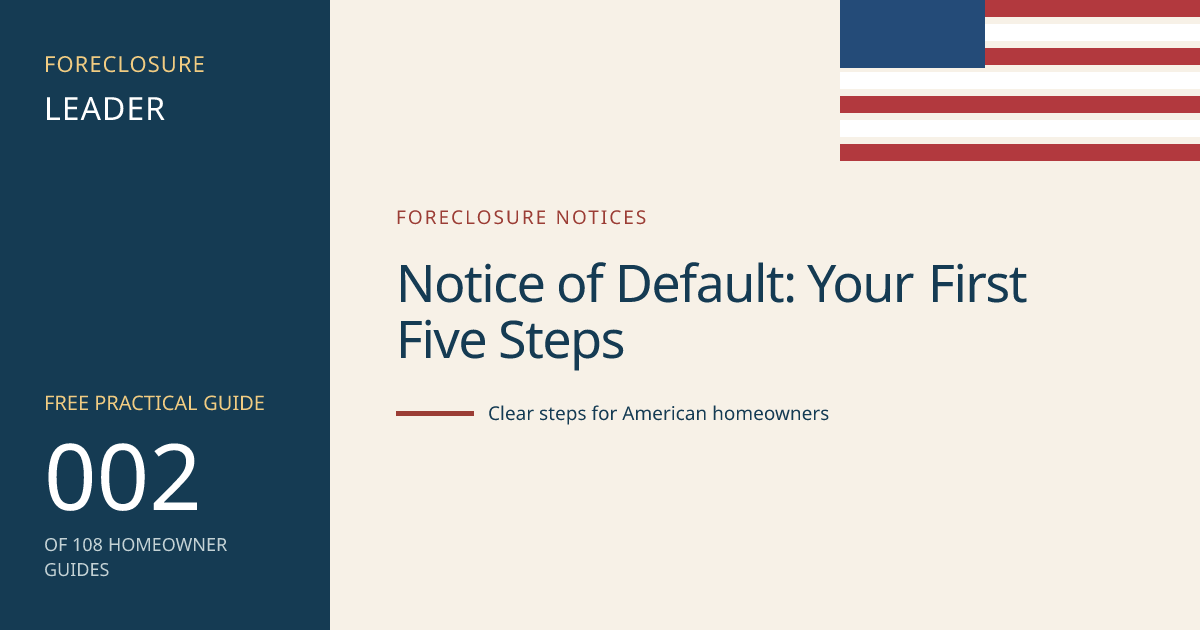 Notice of Default: Your First Five Steps: visual guide for U.S. homeowners